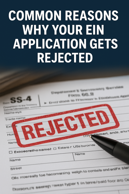 Common Reasons Why Your EIN Application Gets Rejected