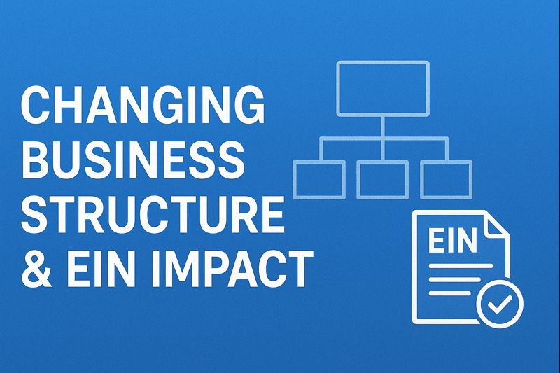 Changing business structure and EIN